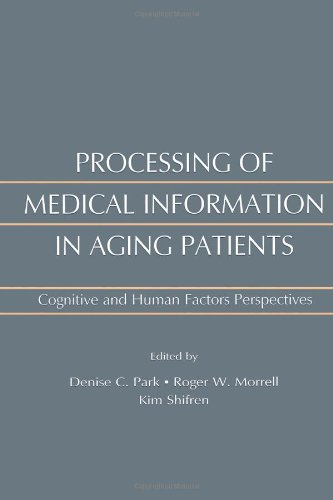 Processing of Medical information in Aging Patients: Cognitive and Human Factors Perspectives