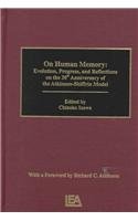 on Human Memory: Evolution, Progress, and Reflections on the 30th Anniversary of the Atkinson-shiffrin Model