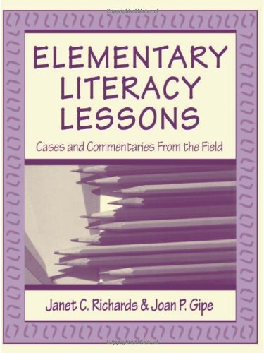 Elementary Literacy Lessons: Cases and Commentaries From the Field