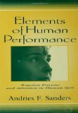 Elements of Human Performance: Reaction Processes and Attention in Human Skill