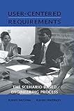 User-centered Requirements: The Scenario-based Engineering Process