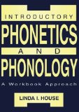 Introductory Phonetics and Phonology: A Workbook Approach, 2nd Edition