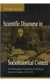 Scientific Discourse in Sociohistorical Context: The Philosophical Transactions of the Royal Society of London, 1675-1975 (Rhetoric, Knowledge, and Society Series)