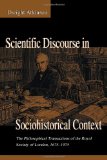 Scientific Discourse in Sociohistorical Context: The Philosophical Transactions of the Royal Society of London, 1675-1975 (Rhetoric, Knowledge, and Society Series)