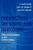 Perspectives on Radio and Television: Telecommunication in the United States (Routledge Communication Series)