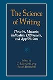 The Science of Writing: Theories, Methods, Individual Differences and Applications
