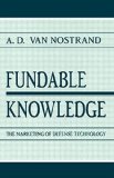 Fundable Knowledge: The Marketing of Defense Technology (Rhetoric, Knowledge, and Society Series)