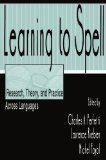 Learning to Spell: Research, Theory, and Practice Across Languages