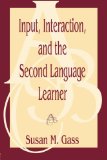 Input, Interaction, and the Second Language Learner (Second Language Acquisition Research Series)