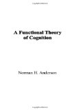 A Functional Theory of Cognition