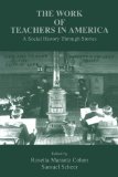 The Work of Teachers in America: A Social History Through Stories