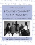 Adult ESL/Literacy From the Community to the Community: A Guidebook for Participatory Literacy Training