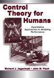 Control Theory for Humans: Quantitative Approaches To Modeling Performance