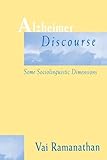 Alzheimer Discourse: Some Sociolinguistic Dimensions (Routledge Communication Series)