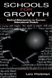 Schools for Growth: Radical Alternatives To Current Education Models