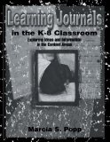 Learning Journals in the K-8 Classroom: Exploring Ideas and information in the Content Areas