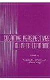 Cognitive Perspectives on Peer Learning (Rutgers Invitational Symposium on Education Series)