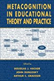 Metacognition in Educational Theory and Practice