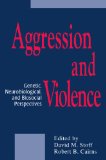 Aggression and Violence: Genetic, Neurobiological, and Biosocial Perspectives
