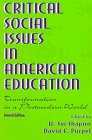Critical Social Issues in American Education: Transformation in a Postmodern World (Sociocultural, Political, and Historical Studies in Education)
