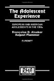 The Adolescent Experience: European and American Adolescents in the 1990s (Research Monographs in Adolescence Series)