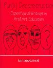Pun(k) Deconstruction: Experifigural Writings in Art&art Education (Studies in Curriculum Theory Series)