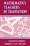 Mathematics Teachers in Transition (Studies in Mathematical Thinking and Learning Series)