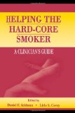 Helping the Hard-core Smoker: A Clinician's Guide