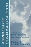 Aspects of Confused Speech: A Study of Verbal Interaction Between Confused and Normal Speakers (Routledge Communication Series)