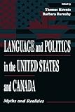 Language and Politics in the United States and Canada: Myths and Realities