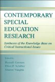 Contemporary Special Education Research: Syntheses of the Knowledge Base on Critical Instructional Issues (The LEA Series on Special Education and Disability)