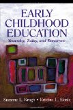 Early Childhood Education: Yesterday, Today, and Tomorrow (Lea's Early Childhood Education Series)