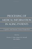 Processing of Medical information in Aging Patients: Cognitive and Human Factors Perspectives