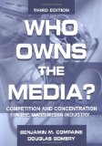 Who Owns the Media?: Competition and Concentration in the Mass Media industry (Routledge Communication Series)