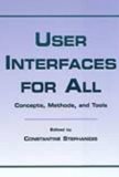 User Interfaces for All: Concepts, Methods, and Tools (Human Factors and Ergonomics)