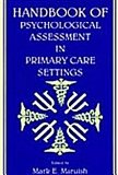 Handbook of Psychological Assessment in Primary Care Settings
