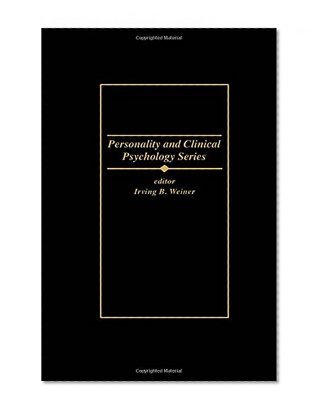 The Clinical and Forensic Assessment of Psychopathy: A Practitioner's Guide (Personality & Clinical Psychology)