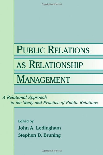 Public Relations As Relationship Management: A Relational Approach To the Study and Practice of Public Relations (Routledge Communication Series)