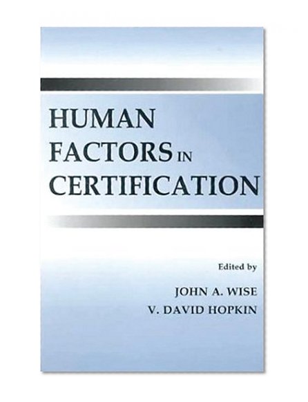 Human Factors in Certification (Human Factors in Transportation)