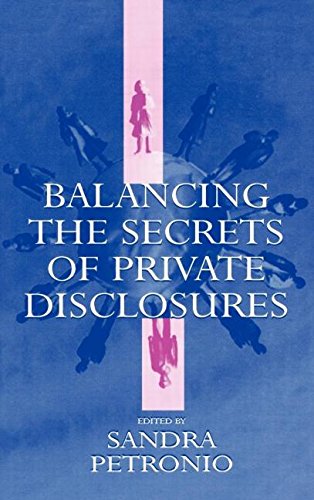 Balancing the Secrets of Private Disclosures (Routledge Communication Series)