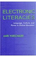 Electronic Literacies: Language, Culture, and Power in Online Education