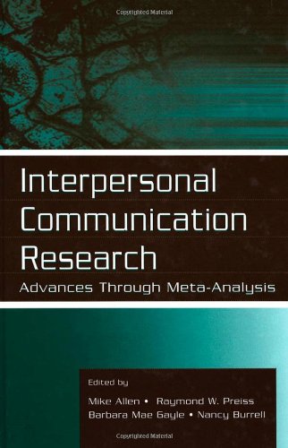 Interpersonal Communication Research: Advances Through Meta-analysis (Routledge Communication Series)