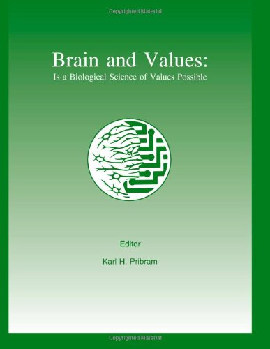 Brain and Values: Is A Biological Science of Values Possible? (INNS Series of Texts, Monographs, and Proceedings Series)