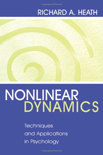 Nonlinear Dynamics: Techniques and Applications in Psychology