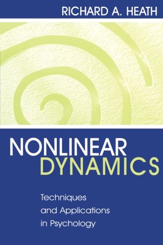 Nonlinear Dynamics: Techniques and Applications in Psychology