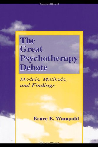 The Great Psychotherapy Debate: Models, Methods, and Findings (Counseling and Psychotherapy: Investigating Practice from Sc)