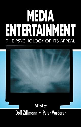 Media Entertainment: The Psychology of Its Appeal (Routledge Communication Series)