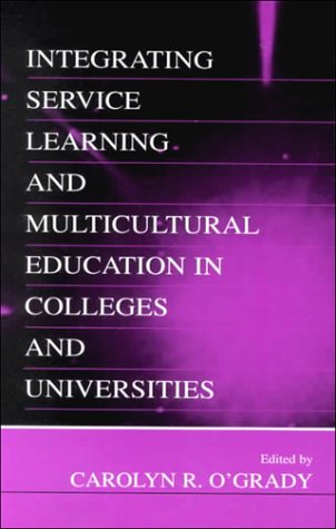 Integrating Service Learning and Multicultural Education in Colleges and Universities