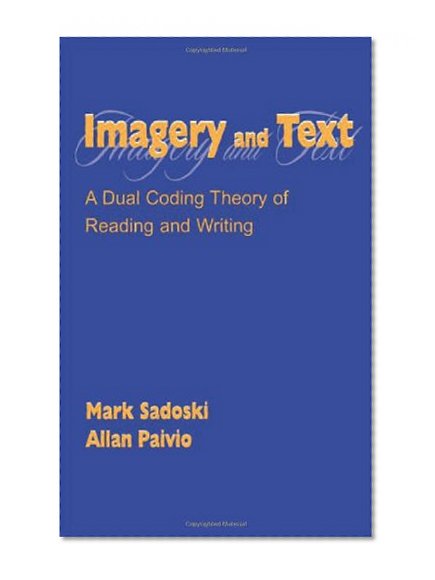 Imagery and Text: A Dual Coding Theory of Reading and Writing