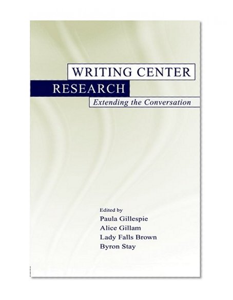 Writing Center Research: Extending the Conversation